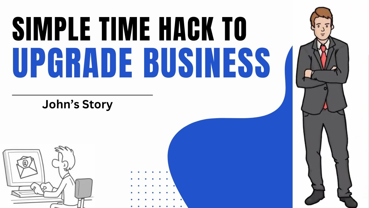 How This Simple Time Hack Transformed John’s Business Overnight!