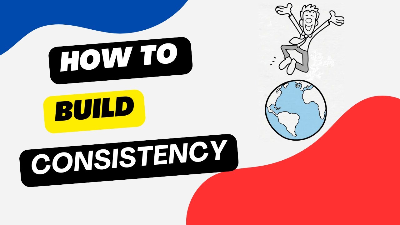 How to Build Consistency and Win Every Day