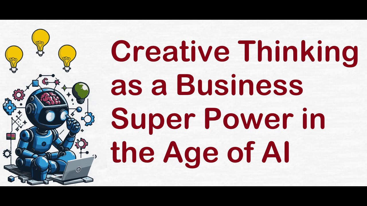 Creative Thinking Advantages as a Business Super Power of AI