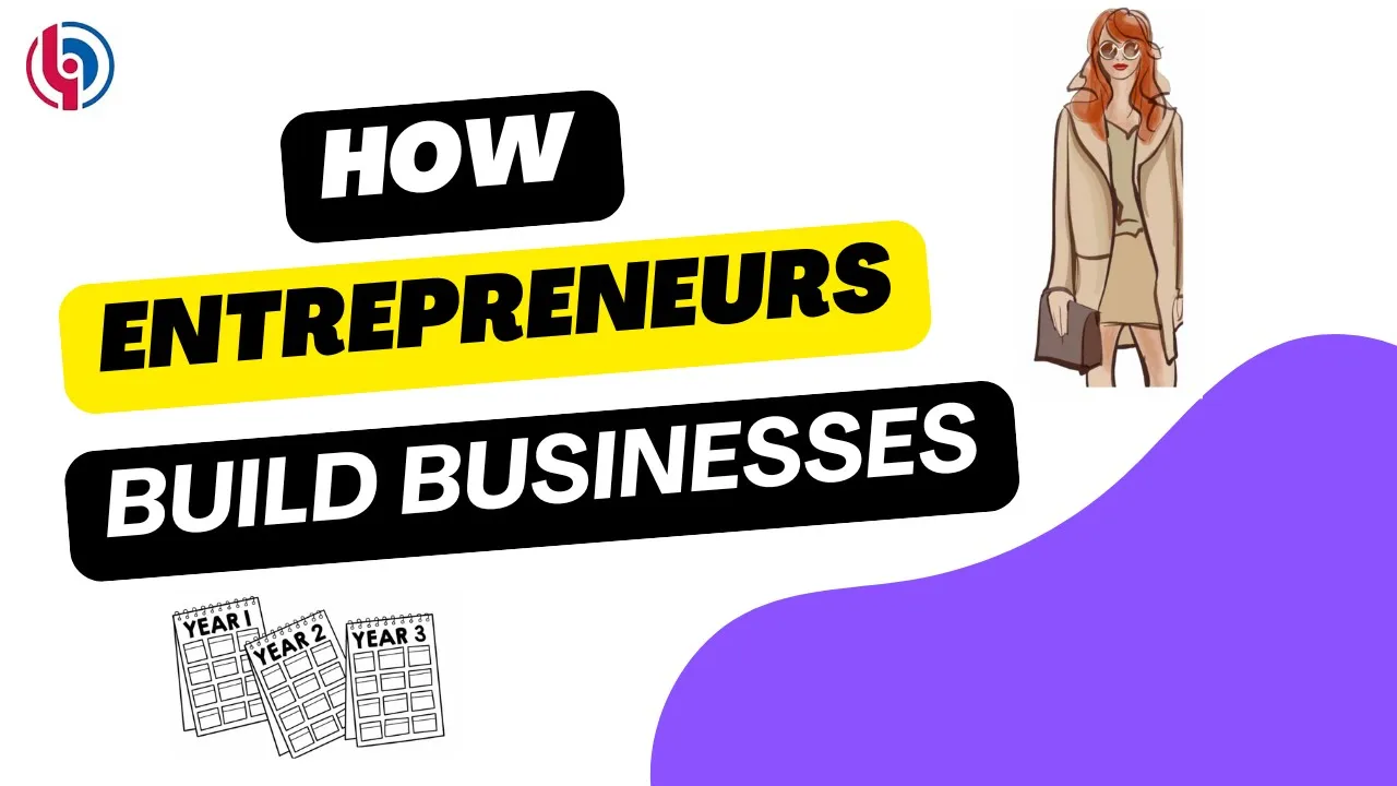 Simple Secrets to How Successful Entrepreneurs ‘Really’ Build Businesses